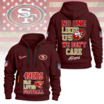 San Francisco 49ers | Premium NFL No One Likes Us We Don’t Care Hoodie Half Zipper NY - Image 6