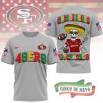 San Francisco 49ers | Premium NFL Cinco De Drinko Bitchachos 3D T-Shirt TD - Image 3
