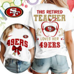 San Francisco 49ers | Premium NFL Retired Teacher Women T-Shirt TD